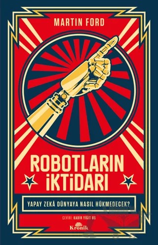 Robotların İktidarı – Martin Ford – Kronik Kitap kitap kapağı
