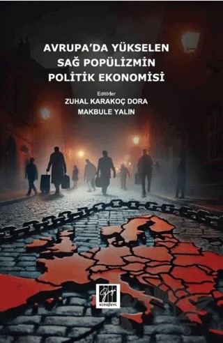Avrupa’da Yükselen Sağ Popülizmin Politik Ekonomisi – Kolektif – Gazi Kitabevi kitap kapağı