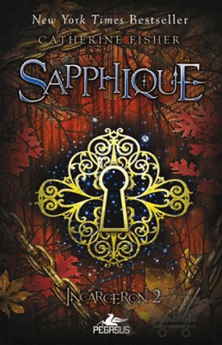Sapphique - Incarceron 2 – Catherine Fisher – Pegasus Yayınları kitap kapağı