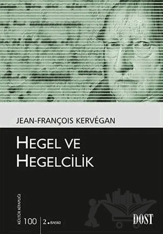 Hegel ve Hegelcilik – Jean-François Kervegan – Dost Kitabevi Yayınları kitap kapağı
