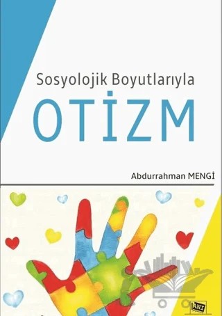 Sosyolojik Boyutlarıyla Otizm – Abdurrahman Mengi – Anı Yayıncılık kitap kapağı