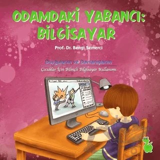 Odamdaki Yabancı: Bilgisayar – Bengi Semerci – Yeşil Dinozor kitap kapağı
