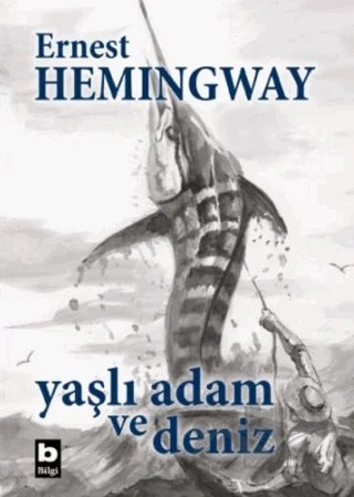 Yaşlı Adam ve Deniz – Ernest Hemingway – Bilgi Yayınevi kitap kapağı