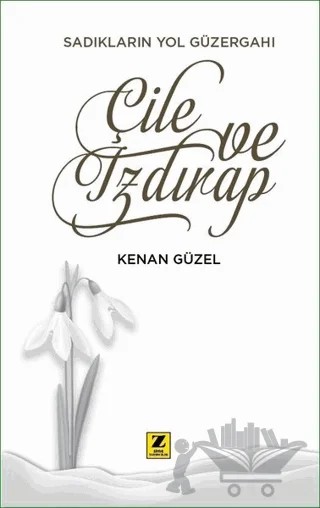 Çile ve Izdırap – Kenan Güzel – Zinde Yayıncılık kitap kapağı
