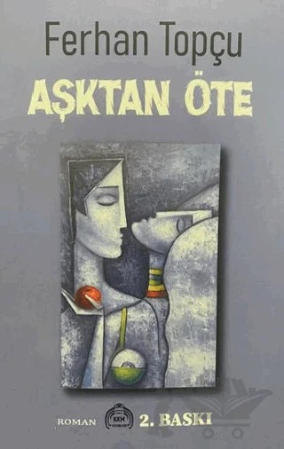 Aşktan Öte – Ferhan Topçu – Kekeme Yayınları kitap kapağı