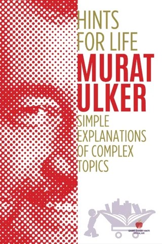 Hints For Life - Simple Explanations of Complex Topics – Murat Ülker – Sabri Ülker Vakfı Yayınları kitap kapağı