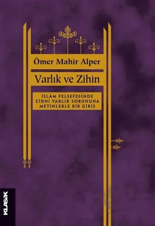 Varlık ve Zihin – Ömer Mahir Alper – Klasik Yayınları kitap kapağı