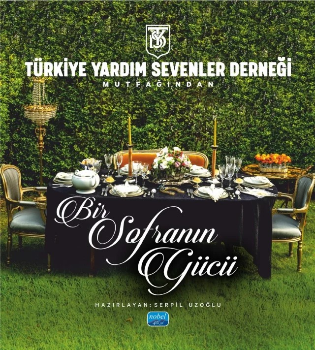 Türkiye Yardım Sevenler Derneği Mutfağından - BİR SOFRANIN GÜCÜ – Serpil Uzoğlu – Nobel Akademik Yayıncılık kitap kapağı