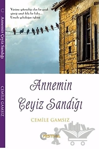 Annemin Çeyiz Sandığı – Cemile Gamsız – Festival Yayıncılık kitap kapağı