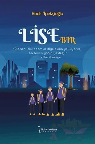 Lise Bir – Kadir İpekçioğlu – İkinci Adam Yayınları kitap kapağı