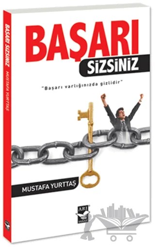 Başarı Sizsiniz – Mustafa Yurttaş – Arı Sanat Yayınevi kitap kapağı