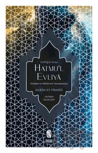 Hatmu’l Evliya - Veliliğin Sonu – Hakim Et-Tirmizî – İnsan Yayınları kitap kapağı
