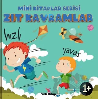 Zıt Kavramlar - Mini Kitaplar Serisi – Kolektif – Yeti Kitap kitap kapağı