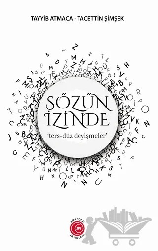 Sözün İzinde – Tacettin Şimşek, Tayyip Atmaca – Anadolu Ay Yayınları kitap kapağı