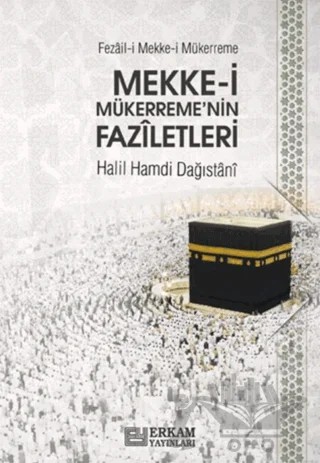 Mekke-i Mükerreme'nin Faziletleri – Halil Hamdi Dağıstani – Erkam Yayınları kitap kapağı