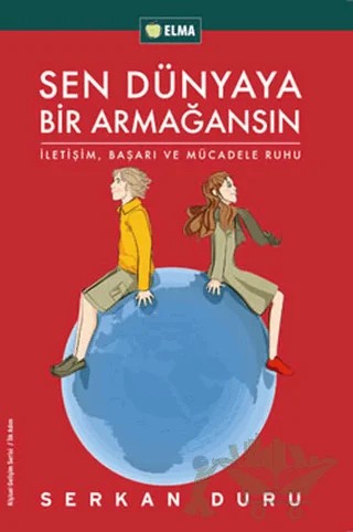 Sen Dünyaya Bir Armağansın – Serkan Duru – ELMA Yayınevi kitap kapağı