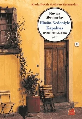 Hüzün Nedeniyle Kapalıyız – Kostas Mourselas – Kırmızı Kedi Yayınevi kitap kapağı