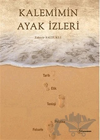 Kalemimin Ayak İzleri – Zübeyir Saltuklu – Fenomen Yayıncılık kitap kapağı