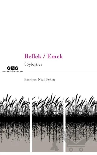 Bellek - Emek – Nazlı Pektaş – Yapı Kredi Yayınları kitap kapağı