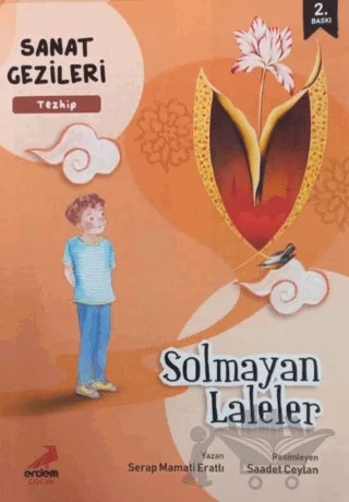 Solmayan Laleler - Tezhip - Sanat Gezileri – Serap Mamati Eratlı – Erdem Çocuk kitap kapağı