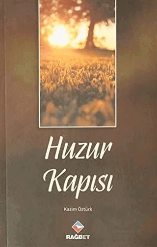 Huzur Kapısı – Kazım Öztürk – Rağbet Yayınları kitap kapağı
