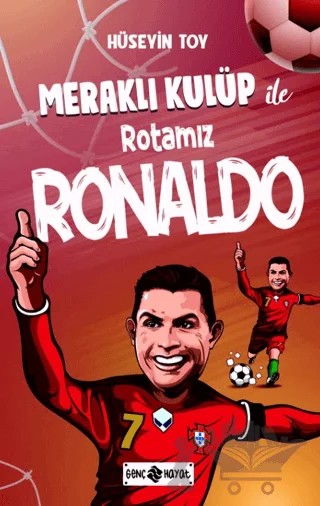 Meraklı Kulüp ile Rotamız Ronaldo – Hüseyin Toy – Genç Hayat kitap kapağı