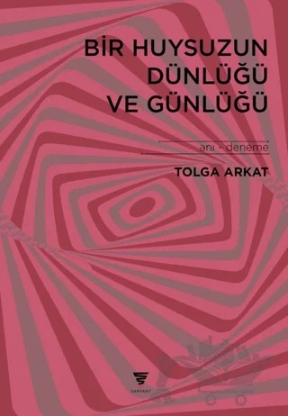 Bir Huysuzun Dünlüğü ve Günlüğü – Tolga Arkat – Varyant Yayıncılık kitap kapağı