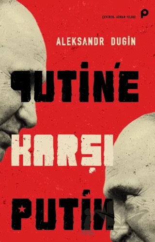 Putin’e Karşı Putin – Aleksandr Dugin – Pınar Yayınları kitap kapağı