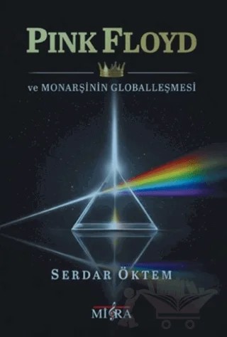 Pink Floyd ve Monarşinin Globalleşmesi – Serdar Öktem – Mitra Yayınları kitap kapağı