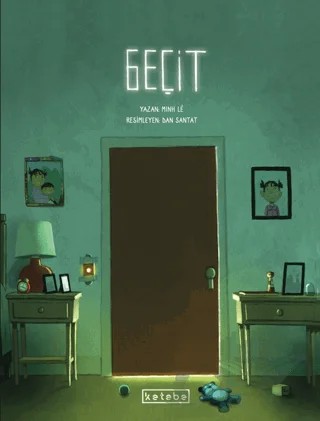 Geçit – Minh Le – Ketebe Çocuk kitap kapağı