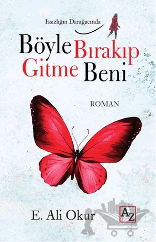 Böyle Bırakıp Gitme Beni – E. Ali Okur – Az Kitap kitap kapağı
