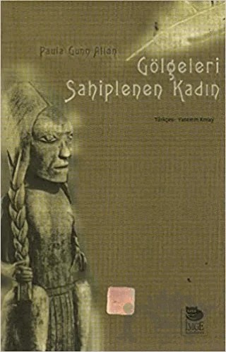 Gölgeleri Sahiplenen Kadın – Paula Gunn Allen – İmge Kitabevi Yayınları kitap kapağı