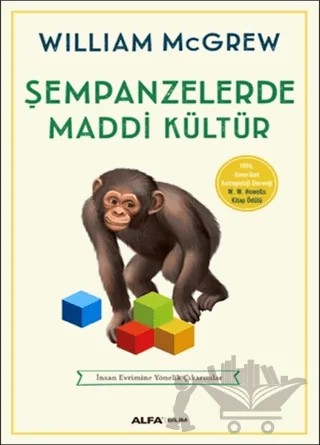 Şempanzelerde Maddi Kültür – William Mcgrew – Alfa Yayınları kitap kapağı