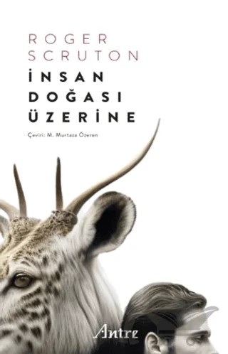 İnsan Doğası Üzerine – Roger Scruton – Antre Kitap kitap kapağı
