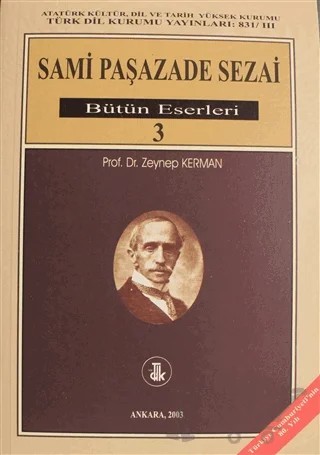 Sami Paşazade Sezai Bütün Eserleri Cilt: 3 – Zeynep Kerman – Türk Dil Kurumu Yayınları kitap kapağı