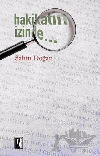 Hakikatin İzinde – Şahin Doğan – İz Yayıncılık kitap kapağı
