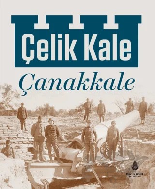 Çelik Kale - Çanakkale – Kolektif – İBB Yayınları kitap kapağı