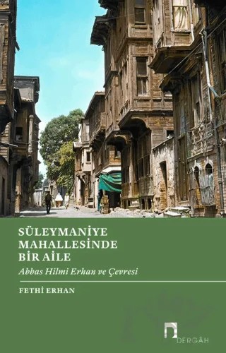 Süleymaniye Mahallesinde Bir Aile – Fethi Erhan – Dergah Yayınları kitap kapağı