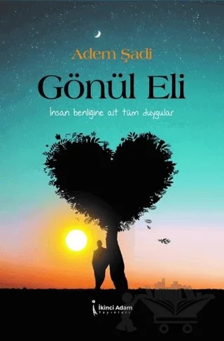Gönül Eli – Adem Şadi – İkinci Adam Yayınları kitap kapağı