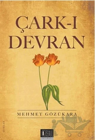 Çark-ı Devran – Mehmet Gözükara – Özgü Yayıncılık kitap kapağı