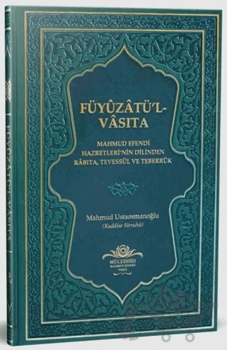 Füyuzatü'l Vasıta (Rabıta, Tevessül, Teberrük) - Yeşil – Mahmut Usta Osmanoğlu – Ahıska Yayınevi kitap kapağı