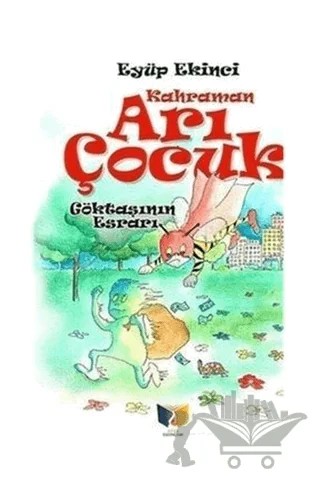 Arı Çocuk - Göktaşının Esrarı – Eyüp Ekinci – Ateş Yayınları kitap kapağı