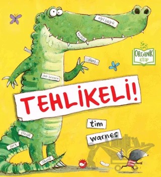 Tehlikeli (Organik Kitap) – Tim Warnes – Beyaz Balina Yayınları kitap kapağı