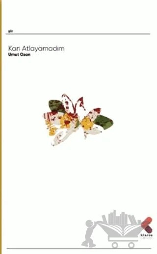 Kan Atlayamadım – Umut Ozan – Klaros Yayınları kitap kapağı