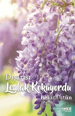 Dışarısı Leylak Kokuyordu – Bekir Üstün – Gece Kitaplığı kitap kapağı