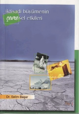 İktisadi Büyümenin Çevresel Etkileri – Selim Başar – İmaj Yayıncılık kitap kapağı