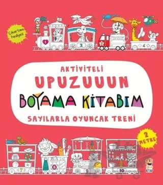 Sayılarla Oyuncak Treni - Aktiviteli Upuzuuun Boyama Kitabım – Kolektif – Sincap Kitap kitap kapağı