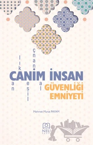 Canim İnsan Güvenliği Emniyeti – Mehmet Murat Payam – Necmettin Erbakan Üniversitesi Yayınları kitap kapağı