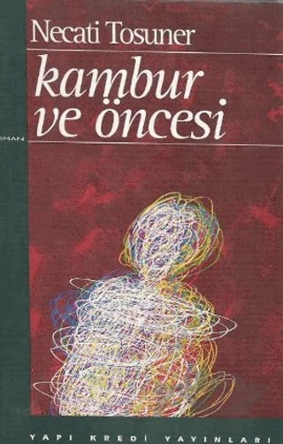 Kambur ve Öncesi – Necati Tosuner – Yapı Kredi Yayınları kitap kapağı