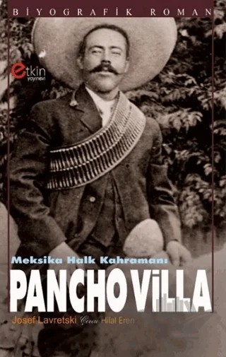 Meksika Halk Kahramanı - Pancho Villa – Josef Lavretski – Etkin Yayınevi kitap kapağı